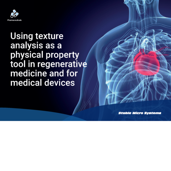 artikel von stable micro systems: texturanalyse bei der entwicklung und qualitätssicherung von biomaterialen und medizinprodukten.